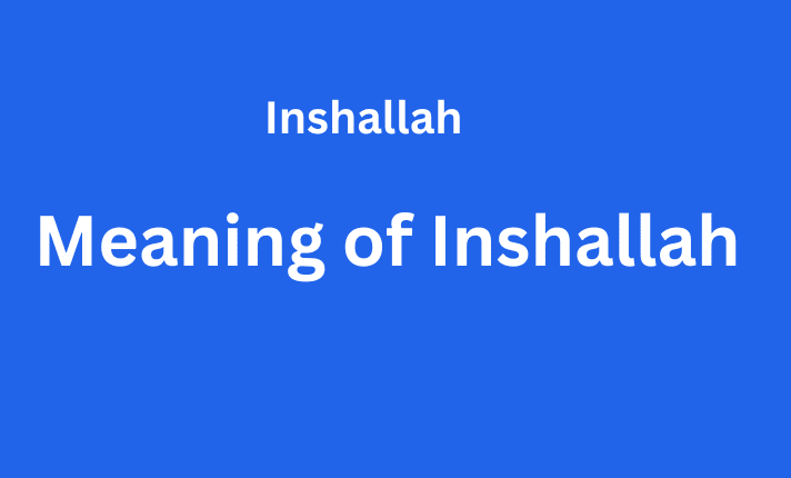 Meaning of Inshallah