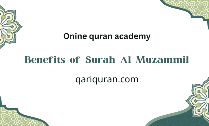 Benefits of Surah Al Muzammil